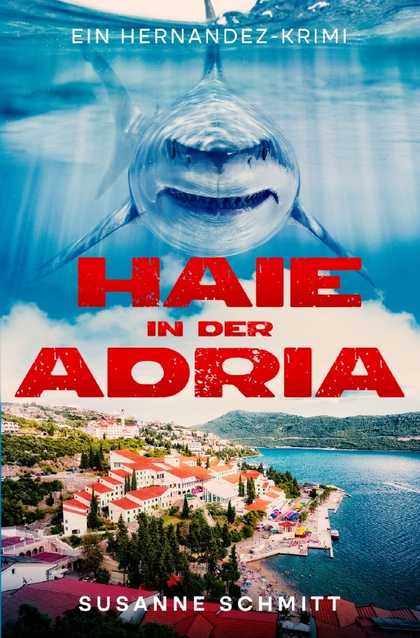 Cover: 9783759860620 | Haie in der Adria | Ein Hernandez-Krimi | Susanne Schmitt | Buch