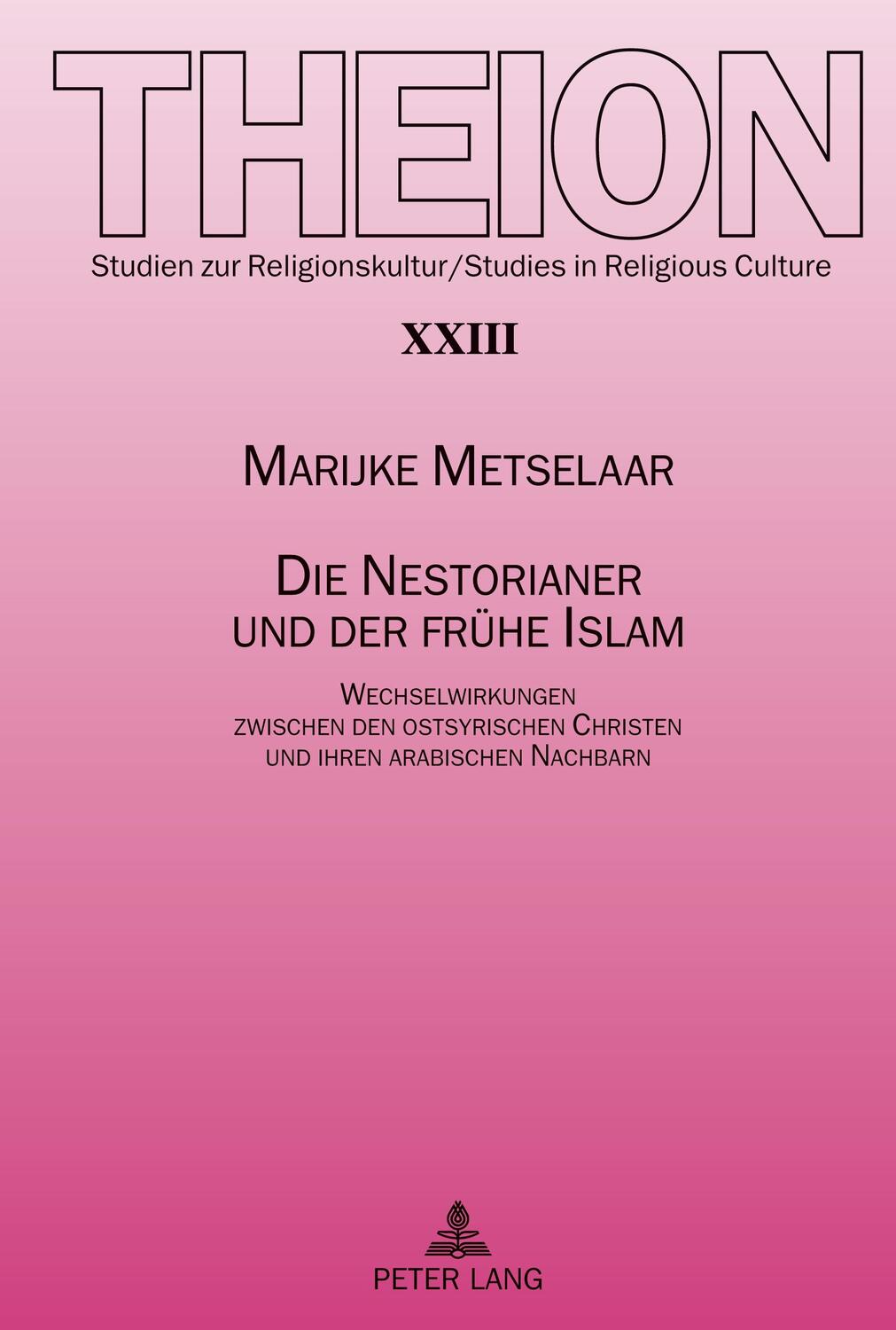 Cover: 9783631591291 | Die Nestorianer und der frühe Islam | Marijke Metselaar | Buch | 2009