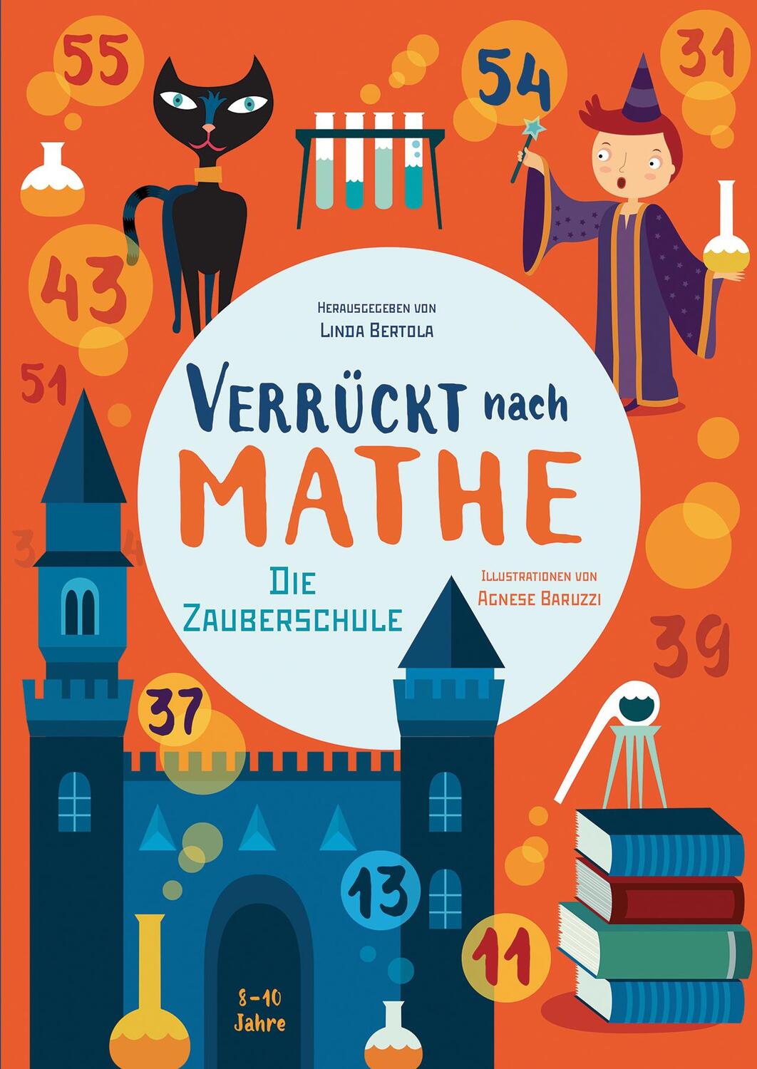 Cover: 9788863123173 | Die Zauberschule | Verrückt nach Mathe | Linda Bertola | Taschenbuch