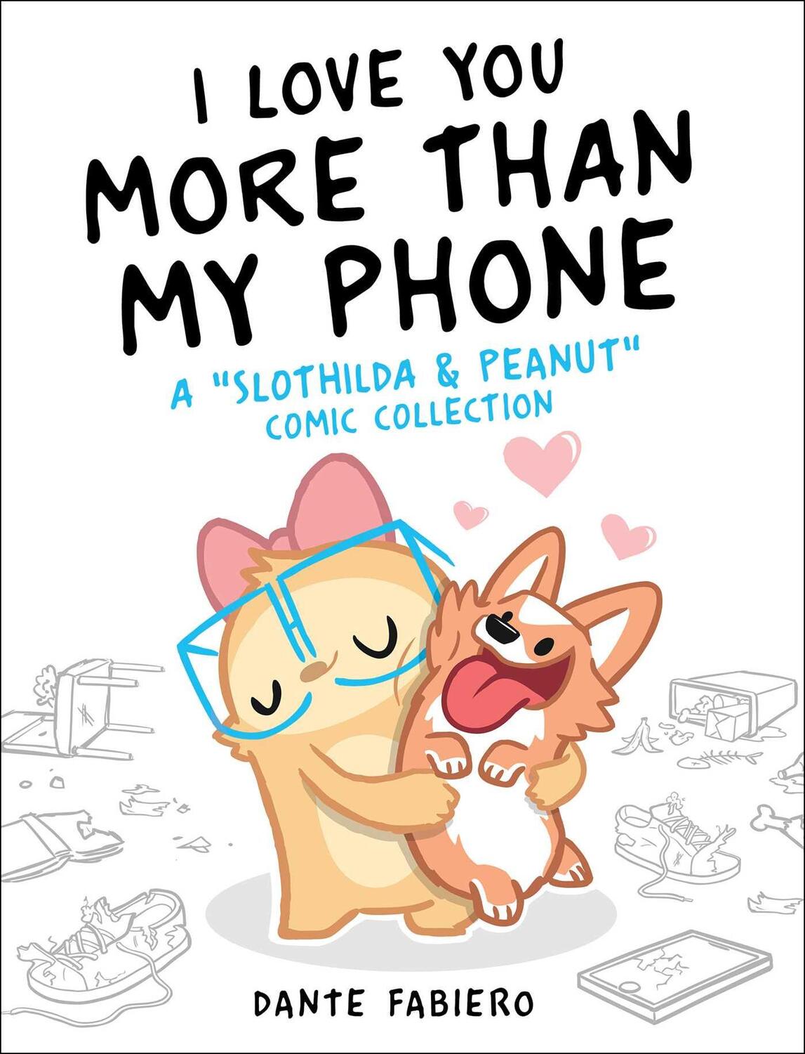 Cover: 9781510759077 | I Love You More Than My Phone | Dante Fabiero | Buch | Slothilda