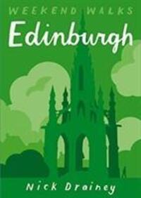 Cover: 9781907025600 | Edinburgh | Weekend Walks | Nick Drainey | Taschenbuch | Weekend Walks
