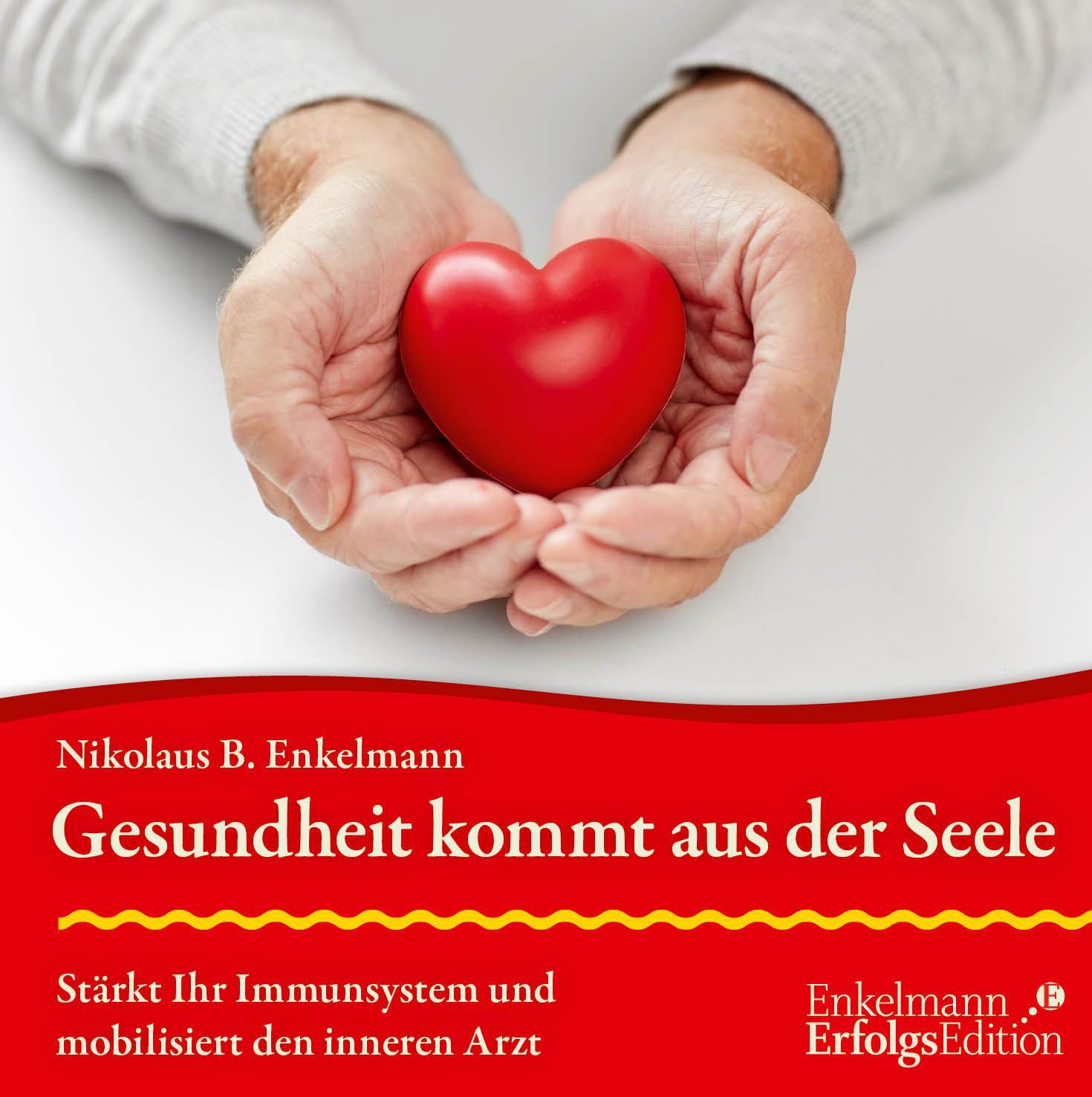 Cover: 9783947942008 | Gesundheit kommt aus der Seele | Nikolaus B. Enkelmann | Audio-CD