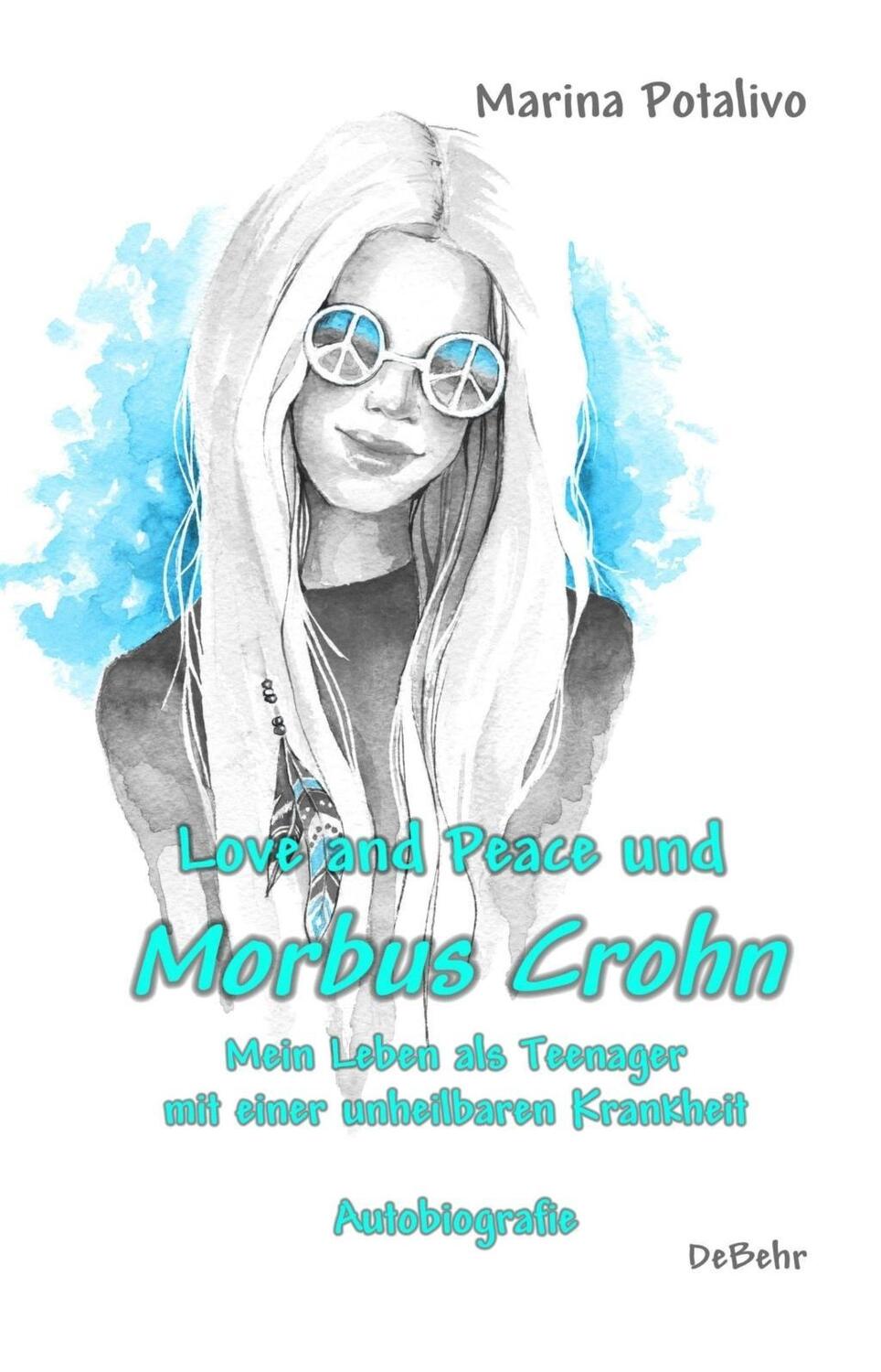 Cover: 9783957535665 | Love and Peace und Morbus Crohn - Mein Leben als Teenager mit einer...
