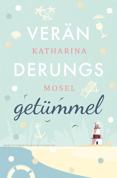 Cover: 9783985953578 | Veränderungsgetümmel | Katharina Mosel | Taschenbuch | 308 S. | 2022