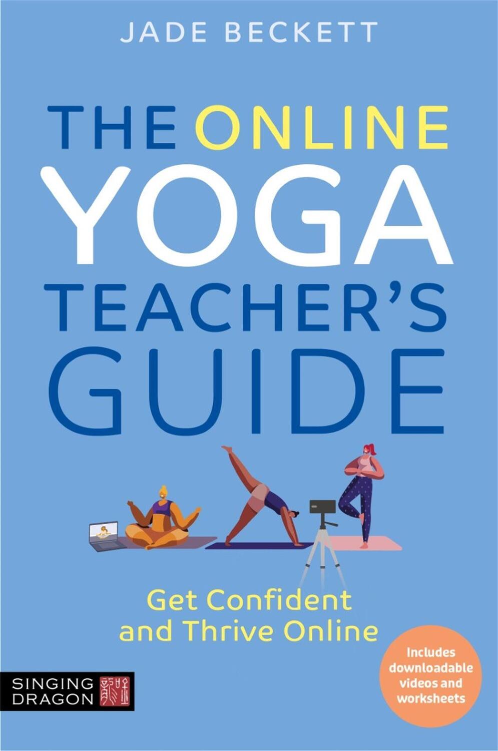 Cover: 9781839971808 | The Online Yoga Teacher's Guide | Get Confident and Thrive Online