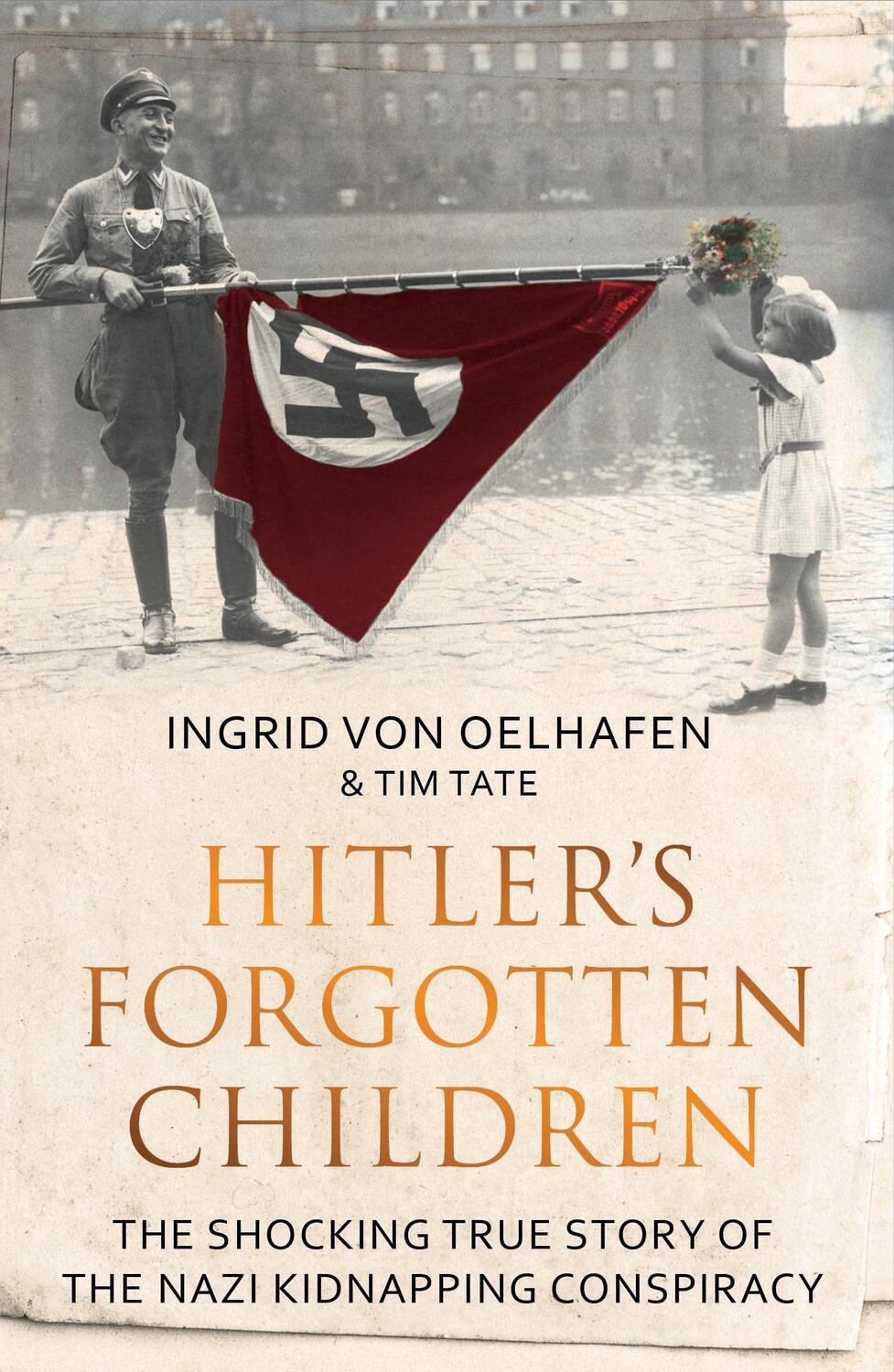 Cover: 9781783963188 | Hitler's Forgotten Children | Ingrid von Oelhafen (u. a.) | Buch