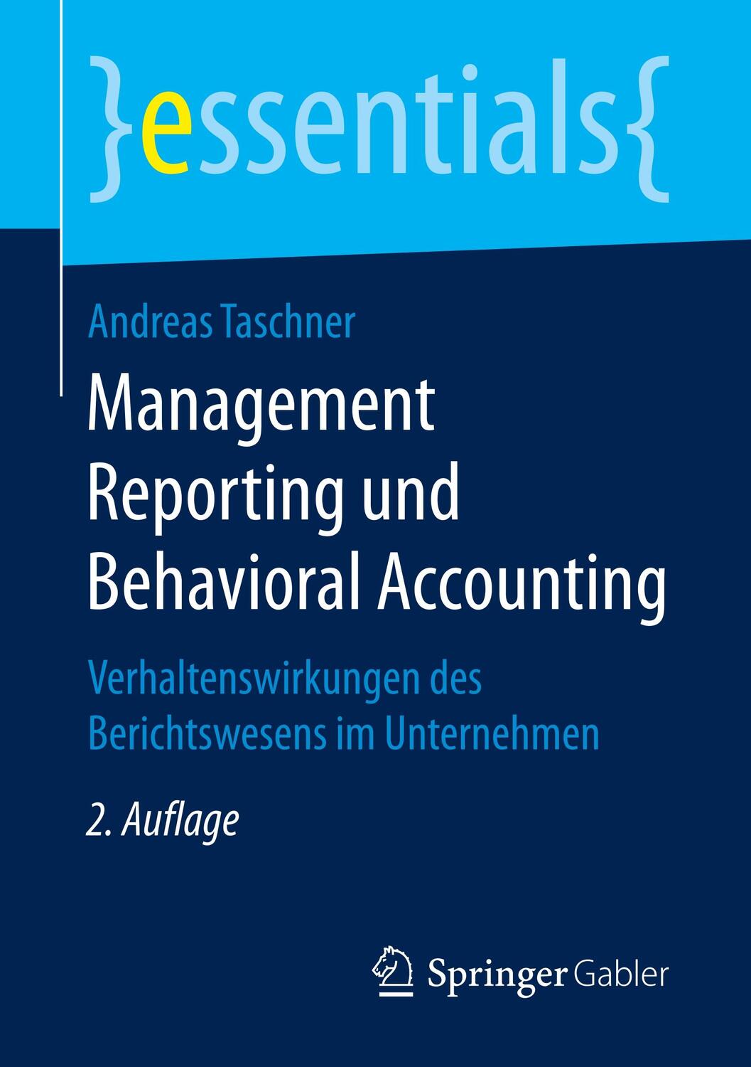 Cover: 9783658234911 | Management Reporting und Behavioral Accounting | Andreas Taschner