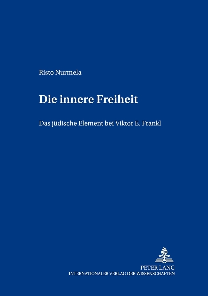 Cover: 9783631371718 | Die innere Freiheit | Das jüdische Element bei Viktor E. Frankl | Buch