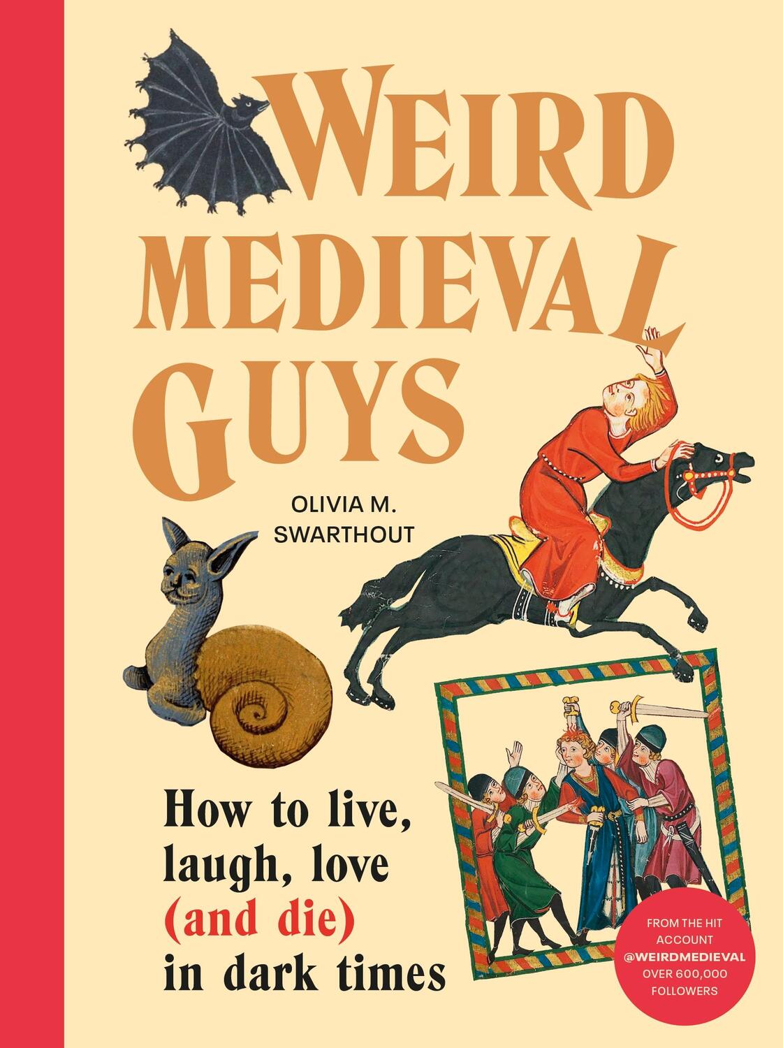 Cover: 9781529908305 | Weird Medieval Guys | How to Live, Laugh, Love (and Die) in Dark Times
