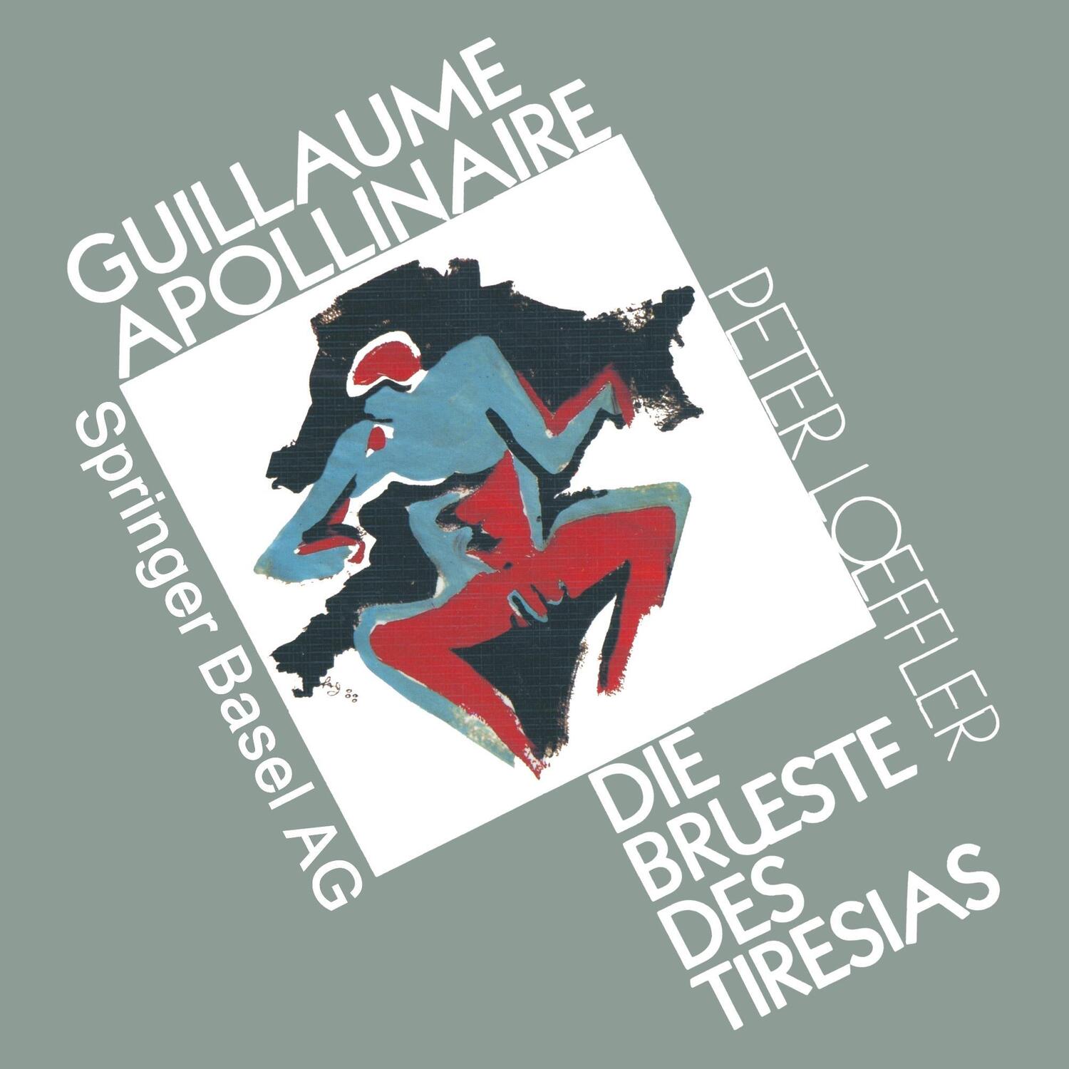 Cover: 9783764322816 | Guillaume Apollinaire die Brueste des Tiresias | LOEFFLER | Buch