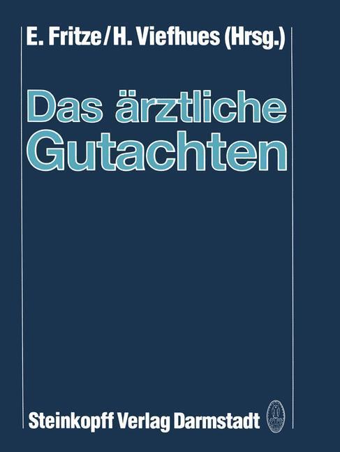 Cover: 9783642853388 | Das ärztliche Gutachten | E. Fritze (u. a.) | Taschenbuch | Steinkopff