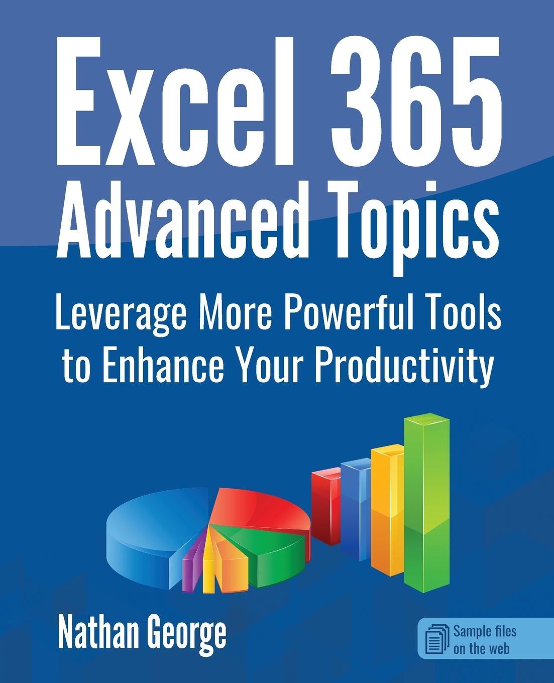 Cover: 9781915476098 | Excel 365 Advanced Topics | Nathan George | Taschenbuch | Paperback