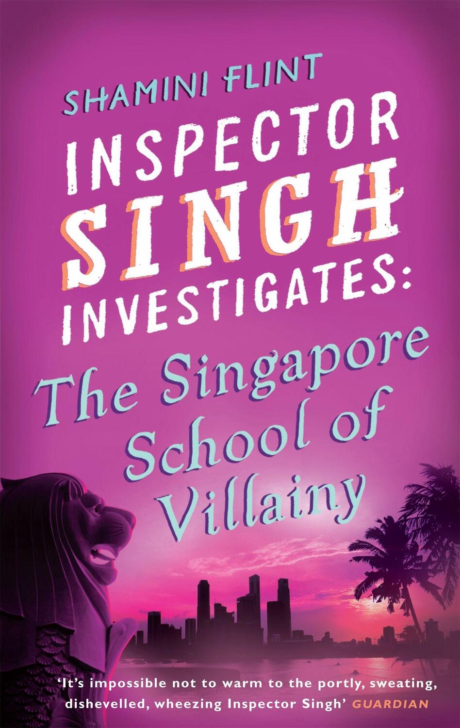 Cover: 9780749929770 | Inspector Singh Investigates: The Singapore School Of Villainy | Flint