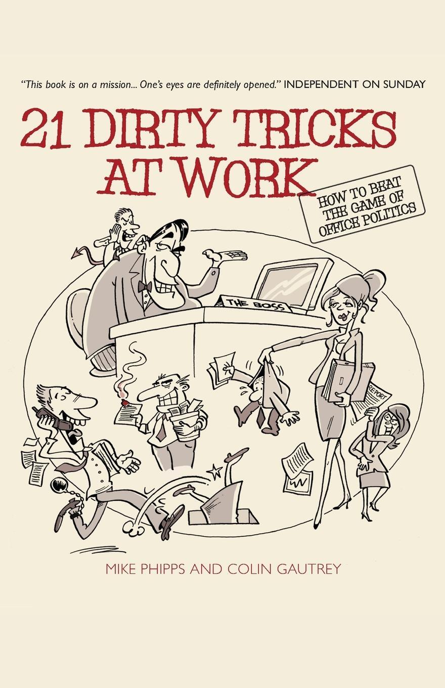 Cover: 9781841126579 | 21 Dirty Tricks at Work | Mike Phipps | Taschenbuch | Paperback | 2005