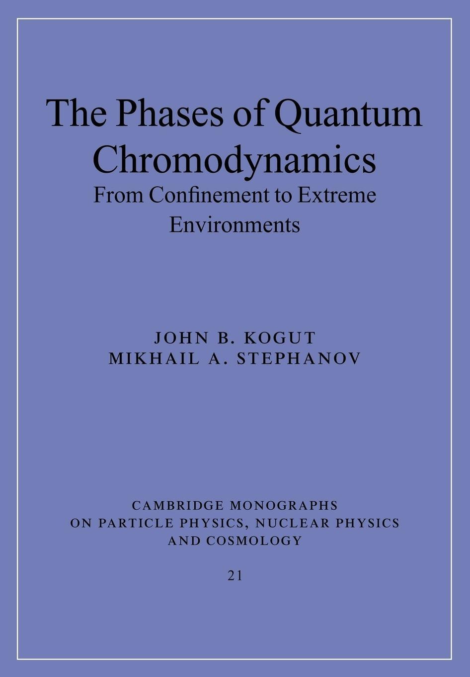 Cover: 9780521143387 | The Phases of Quantum Chromodynamics | John B. Kogut (u. a.) | Buch