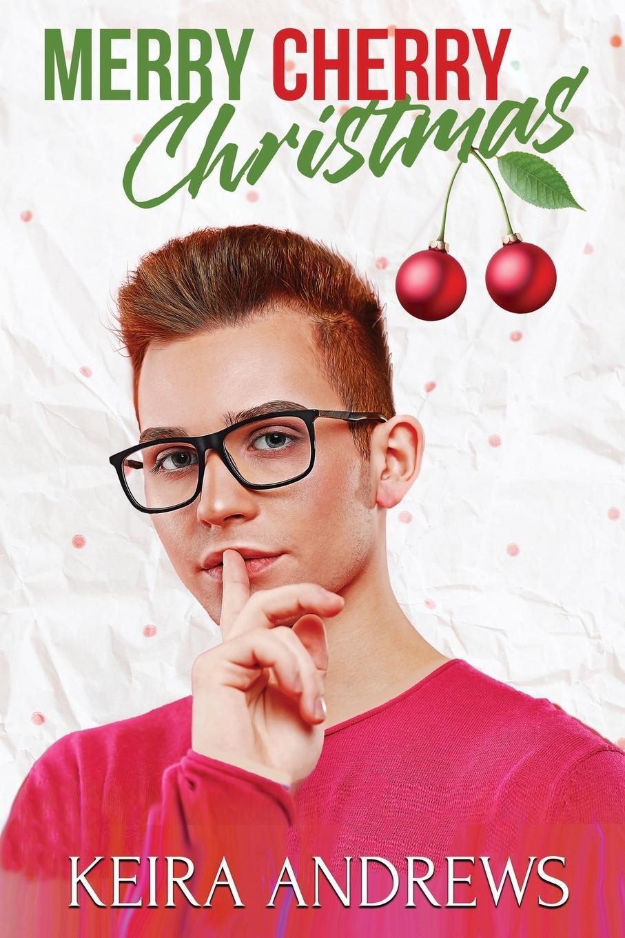 Cover: 9781988260549 | Merry Cherry Christmas | Keira Andrews | Taschenbuch | Paperback
