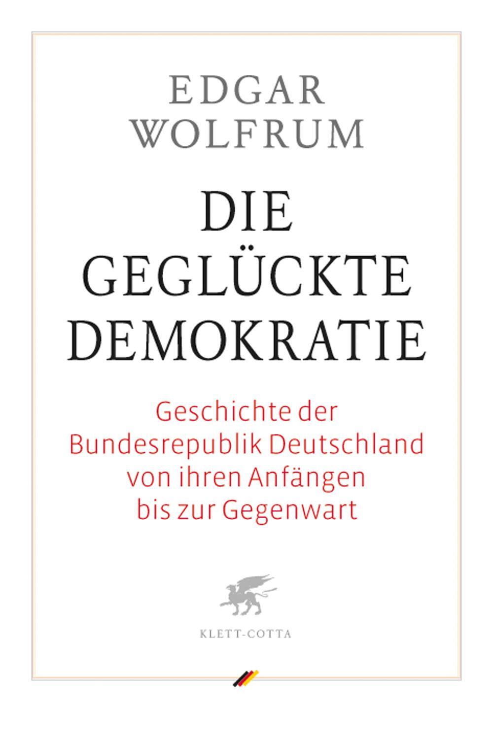 Cover: 9783608941418 | Die geglückte Demokratie | Edgar Wolfrum | Buch | Lesebändchen | 2006