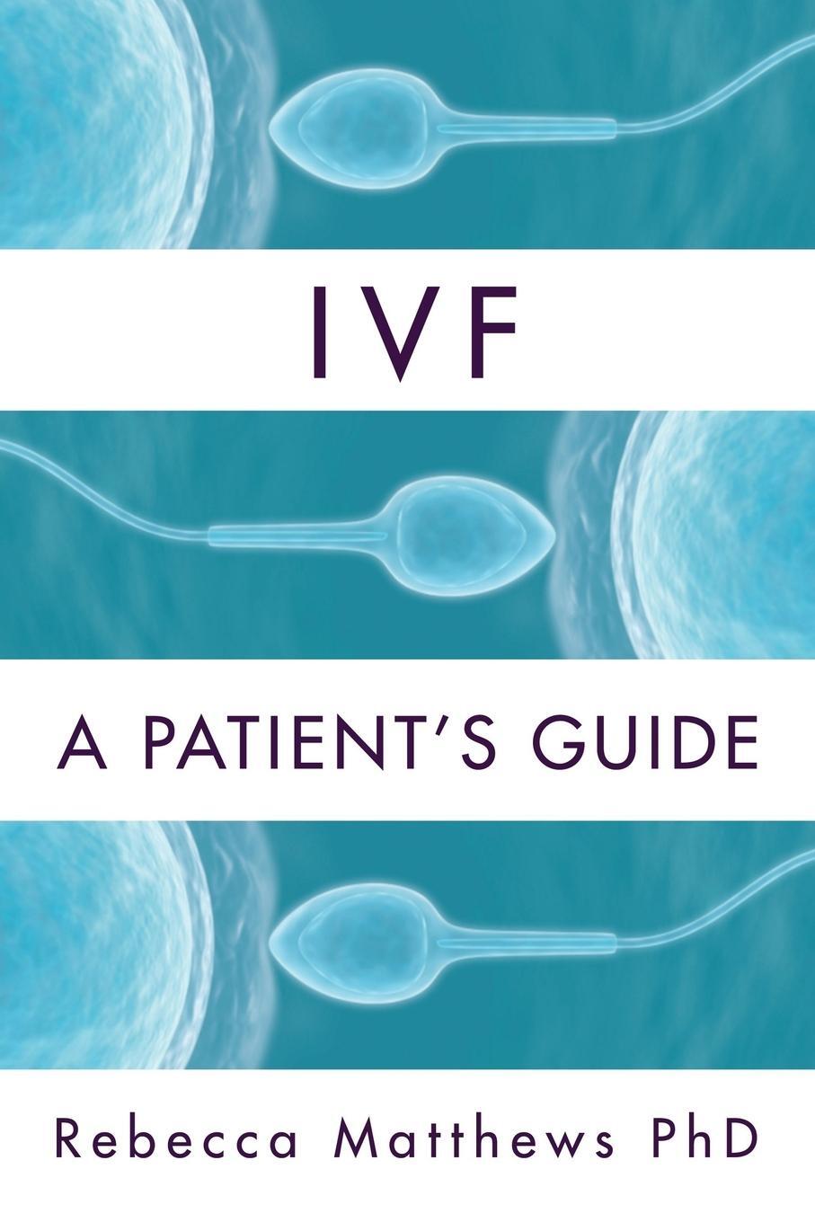 Cover: 9780557731008 | IVF | A Patient's Guide | Rebecca Matthews | Taschenbuch | Paperback