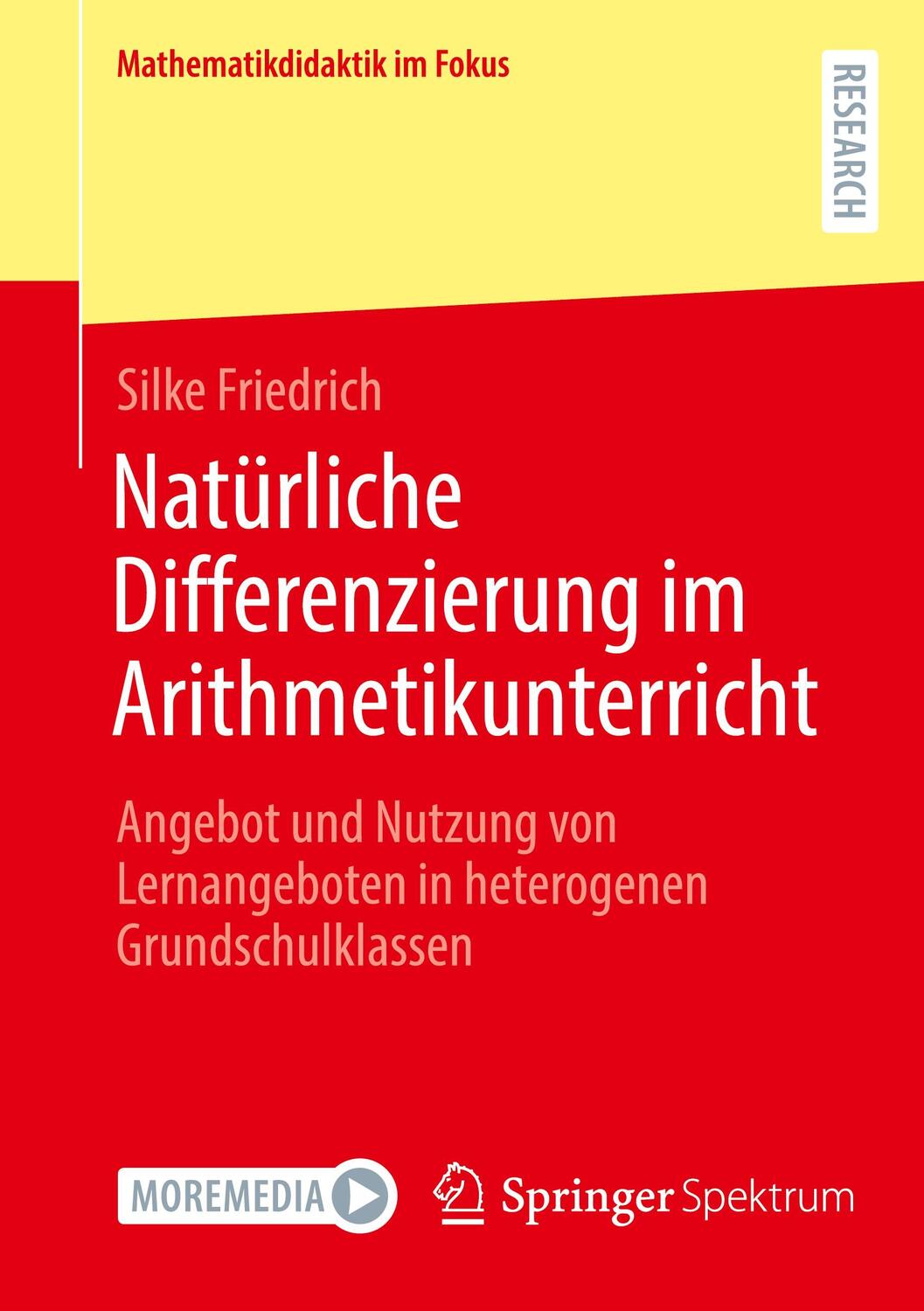 Cover: 9783658428488 | Natürliche Differenzierung im Arithmetikunterricht | Silke Friedrich