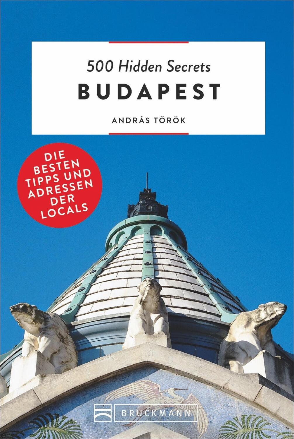 Cover: 9783734315633 | 500 Hidden Secrets Budapest | Die besten Tipps und Adressen der Locals