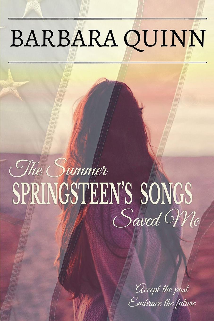 Cover: 9781737467618 | The Summer Springsteen's Songs Saved Me | Barbara Quinn | Taschenbuch