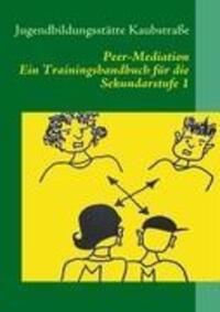 Cover: 9783837038101 | Peer-Mediation | Ein Trainingshandbuch für die Sekundarstufe 1 | Buch