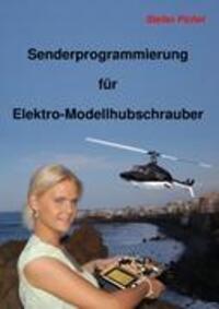 Cover: 9783839172155 | Senderprogrammierung für Elektro-Modellhubschrauber | Stefan Pichel