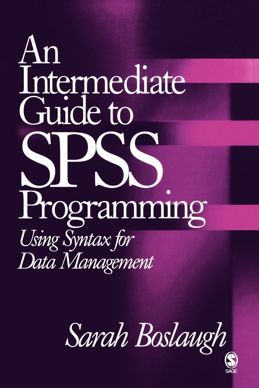 Cover: 9780761931850 | An Intermediate Guide to SPSS Programming | Sarah Boslaugh | Buch