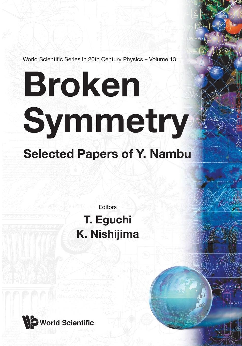 Cover: 9789810224202 | BROKEN SYMMETRY (V13) | K Nishijima T Eguchi | Taschenbuch | Paperback