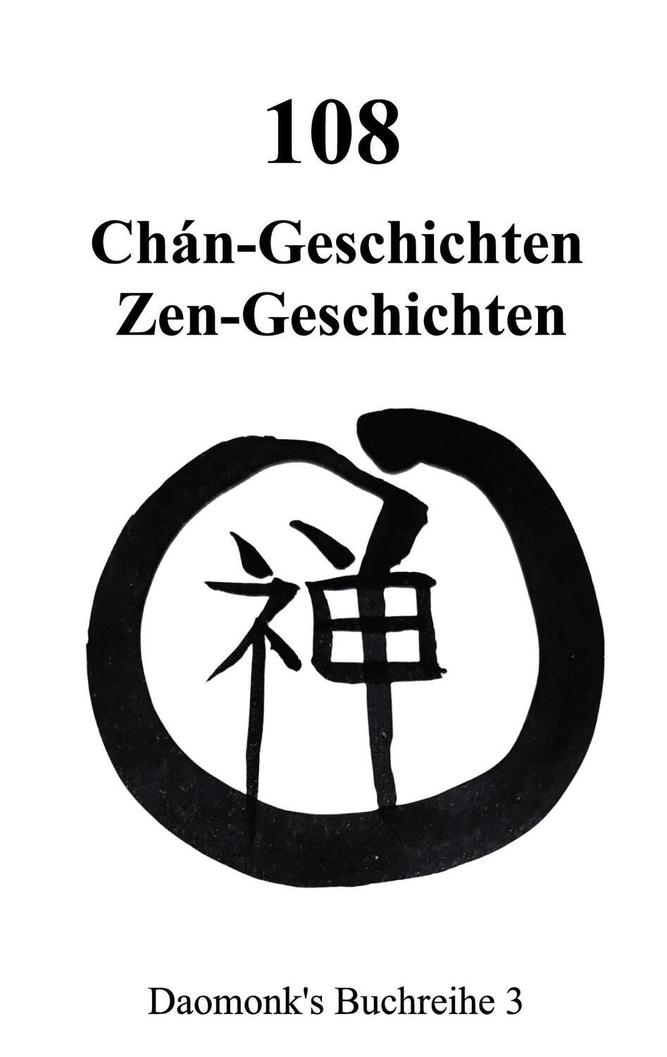 Cover: 9783769301762 | 108 Zen Geschichten Koan | 108 Chan Geschichten Gongan | Taschenbuch