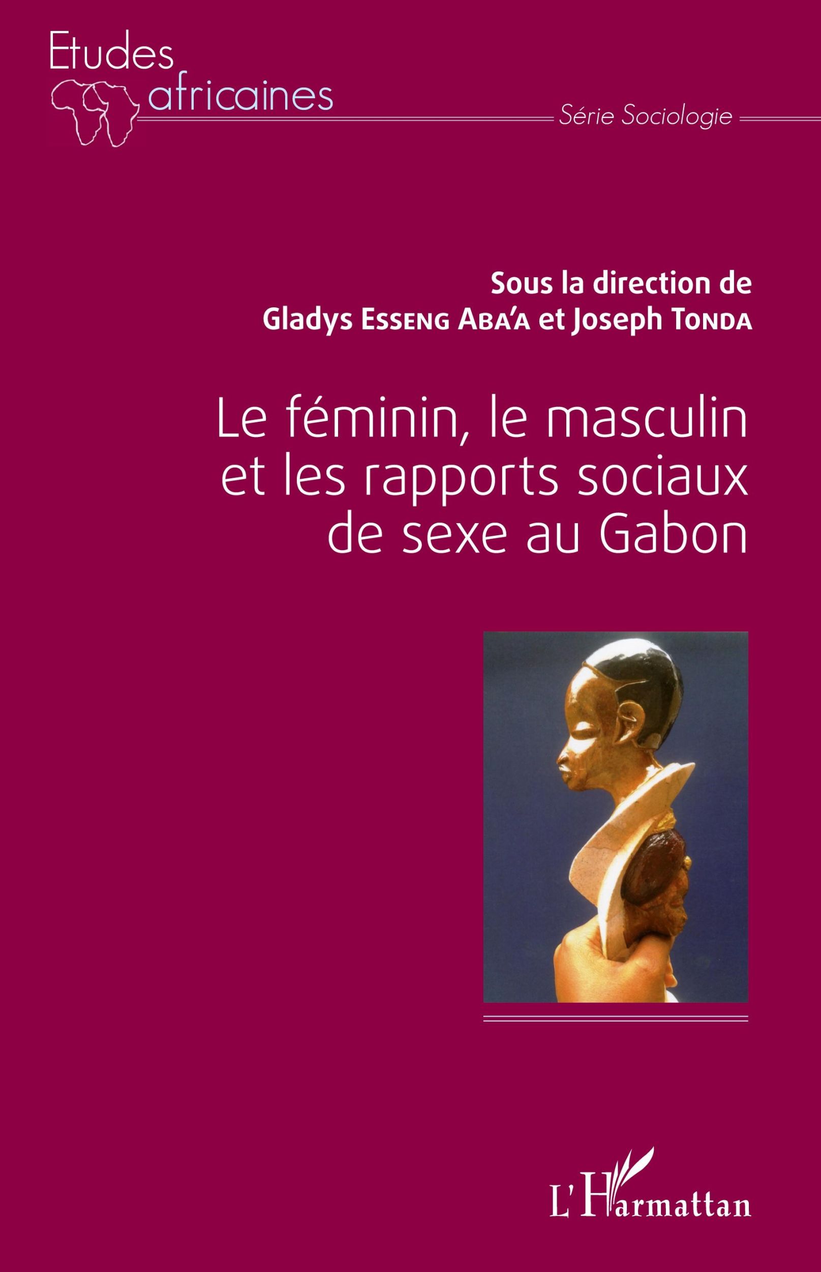 Cover: 9782343074931 | Le féminin, le masculin et les rapports sociaux de sexe au Gabon