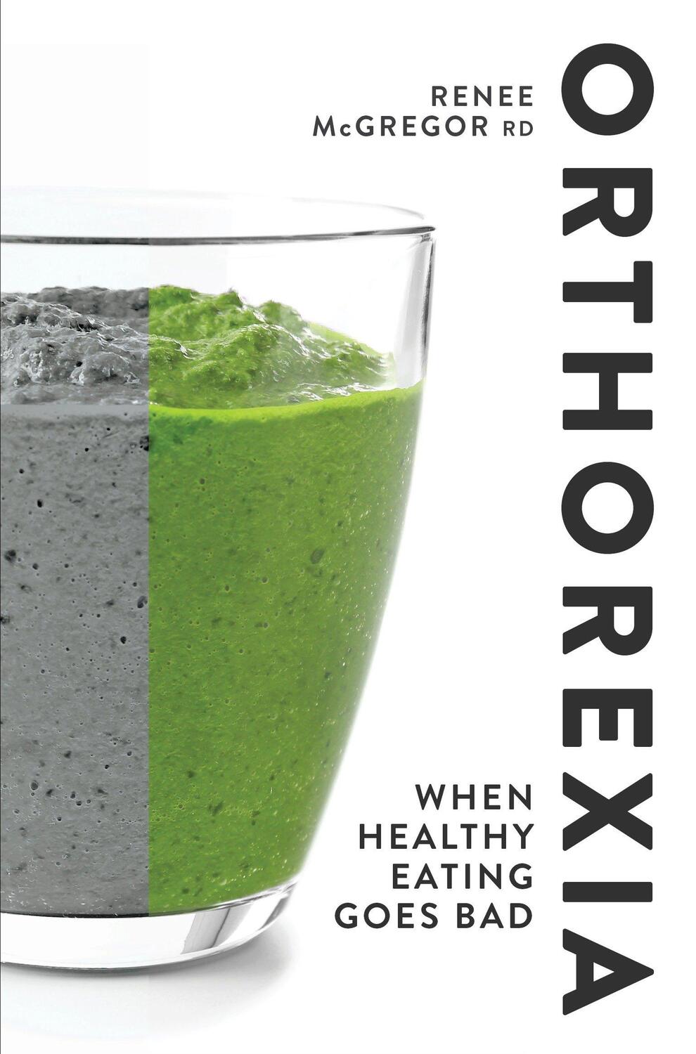 Cover: 9781848993341 | Orthorexia: When Healthy Eating Goes Bad | Renee McGregor | Buch