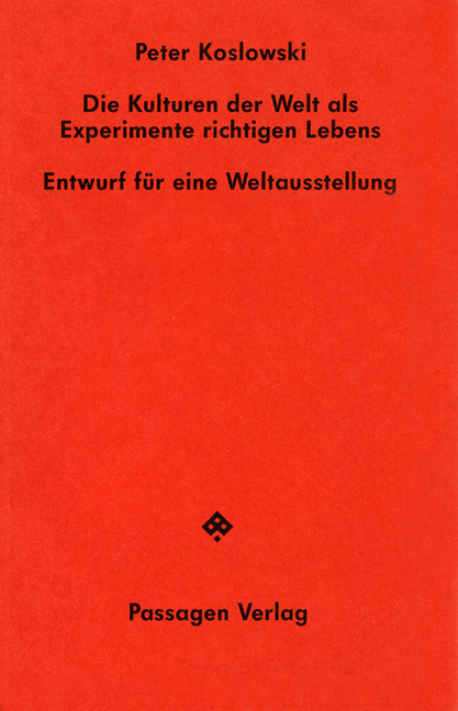 Cover: 9783900767587 | Die Kulturen der Welt als Experimente richtigen Lebens | Koslowski