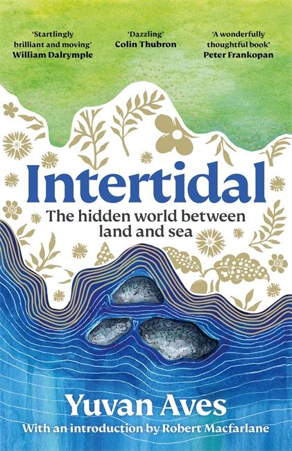 Cover: 9781804189825 | Intertidal | The hidden world between land and sea | Yuvan Aves | Buch