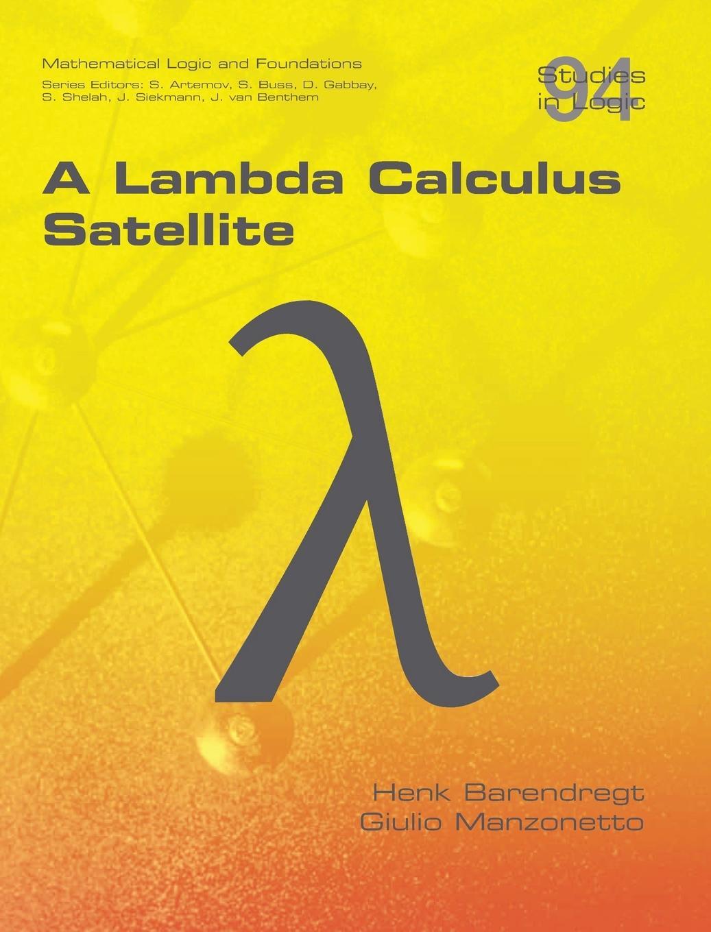 Cover: 9781848904248 | A Lambda Calculus Satellite | Henk Barendregt (u. a.) | Buch | 2023