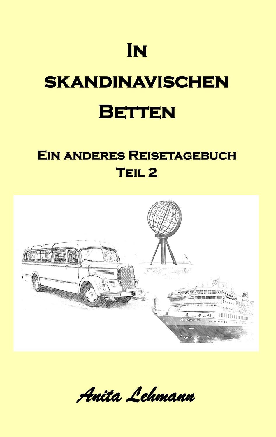 Cover: 9783746079387 | In skandinavischen Betten | Das andere Reisetagebuch Teil 2 | Lehmann