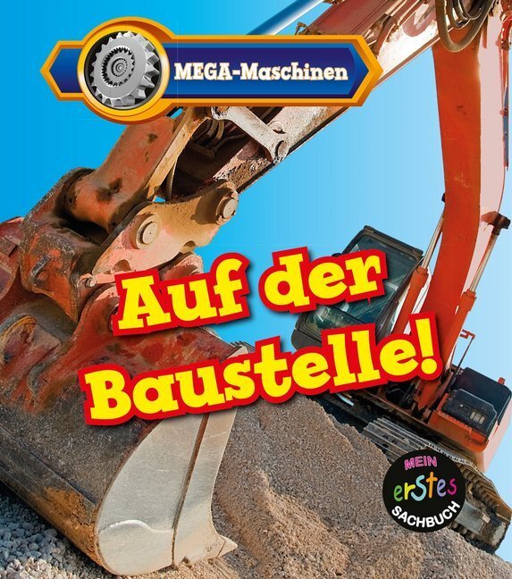Cover: 9789463410793 | MEGA-Maschinen - Auf der Baustelle! | Mit digitalem Zusatzangebot