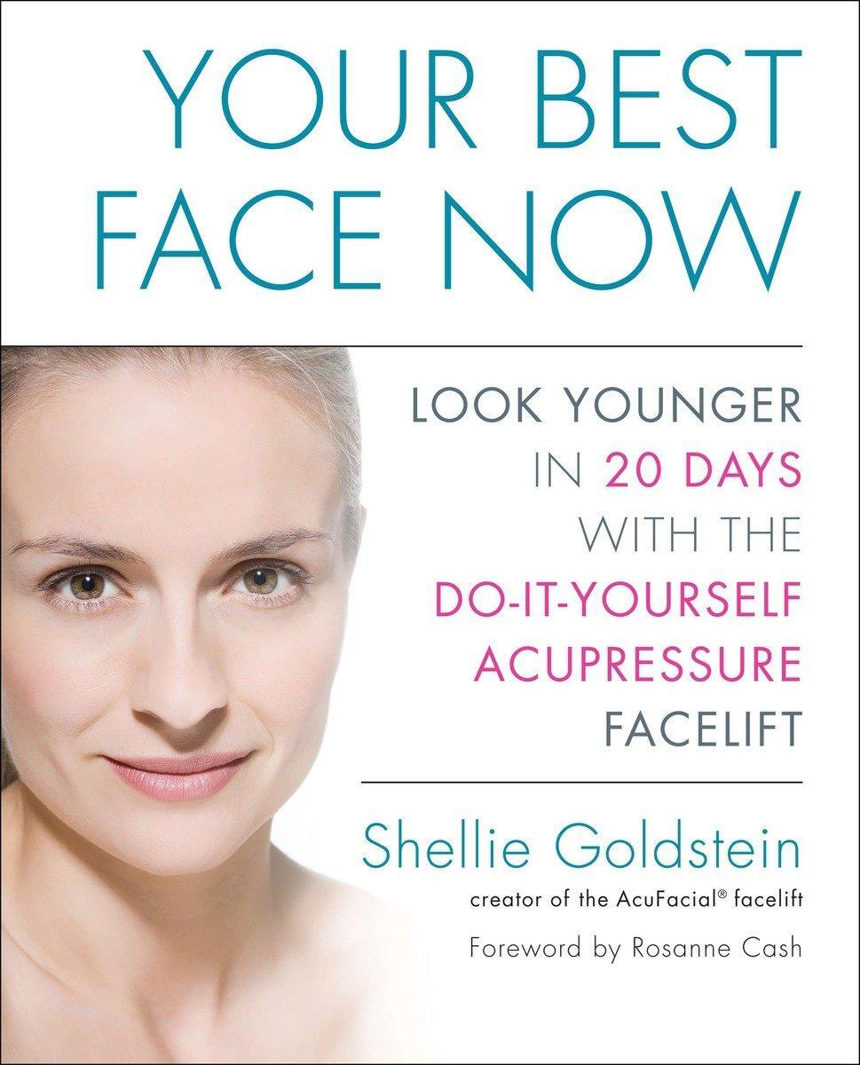 Cover: 9781583334409 | Your Best Face Now | Shellie Goldstein | Taschenbuch | Englisch | 2012