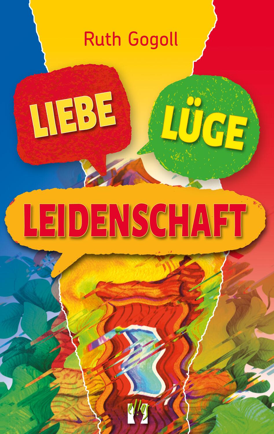 Cover: 9783956093760 | Liebe, Lüge, Leidenschaft | Roman | Ruth Gogoll | Taschenbuch | 240 S.