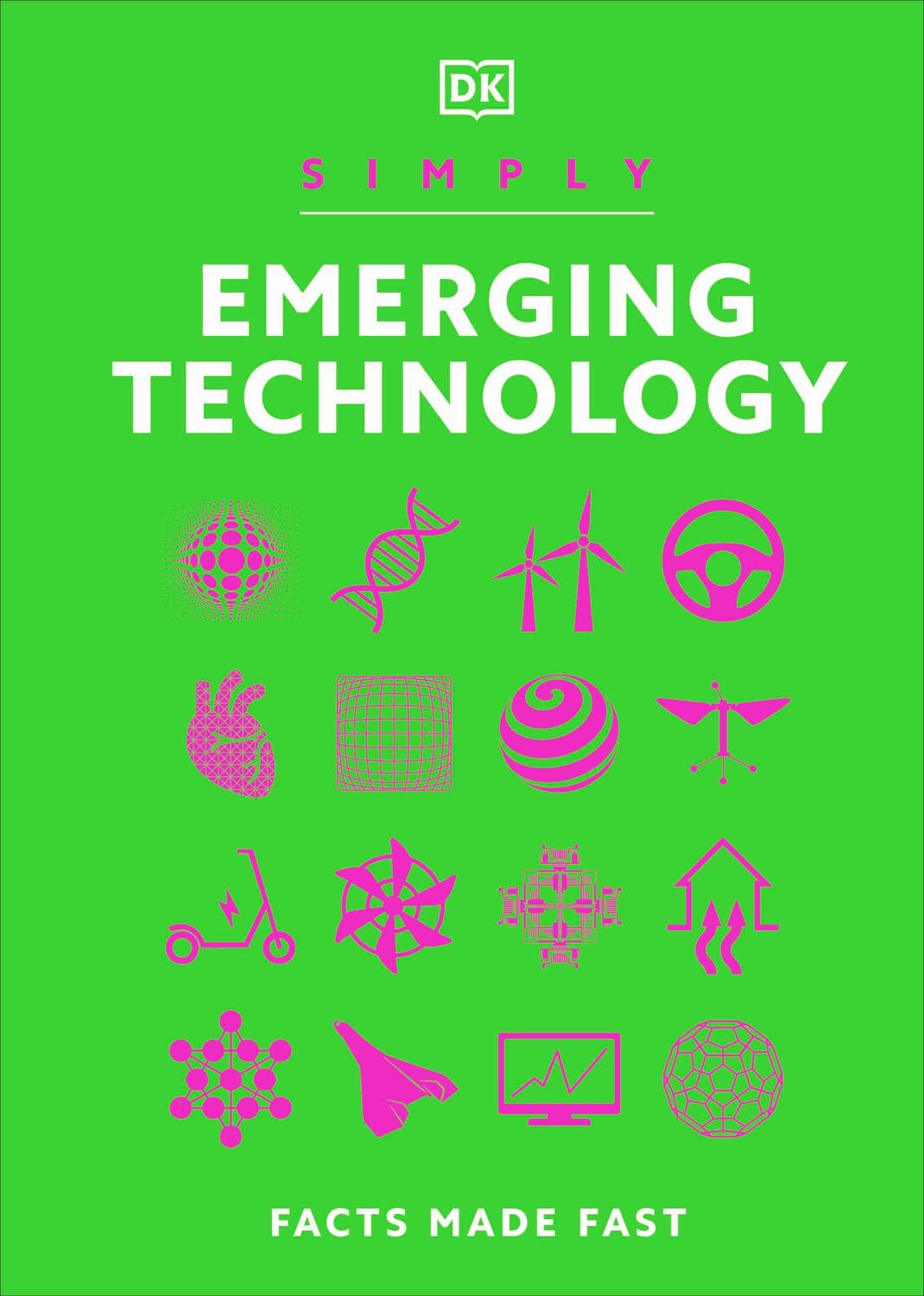 Cover: 9780241634745 | Simply Emerging Technology | Facts Made Fast | Dk | Buch | 2024