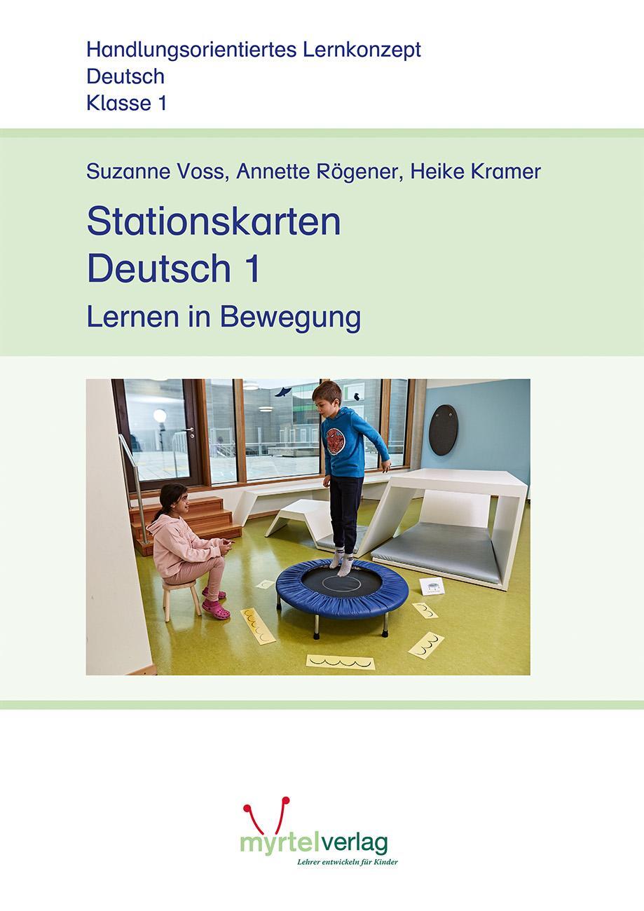 Cover: 9783957094322 | Stationskarten Deutsch 1 | Lernen in Bewegung | Suzanne Voss (u. a.)