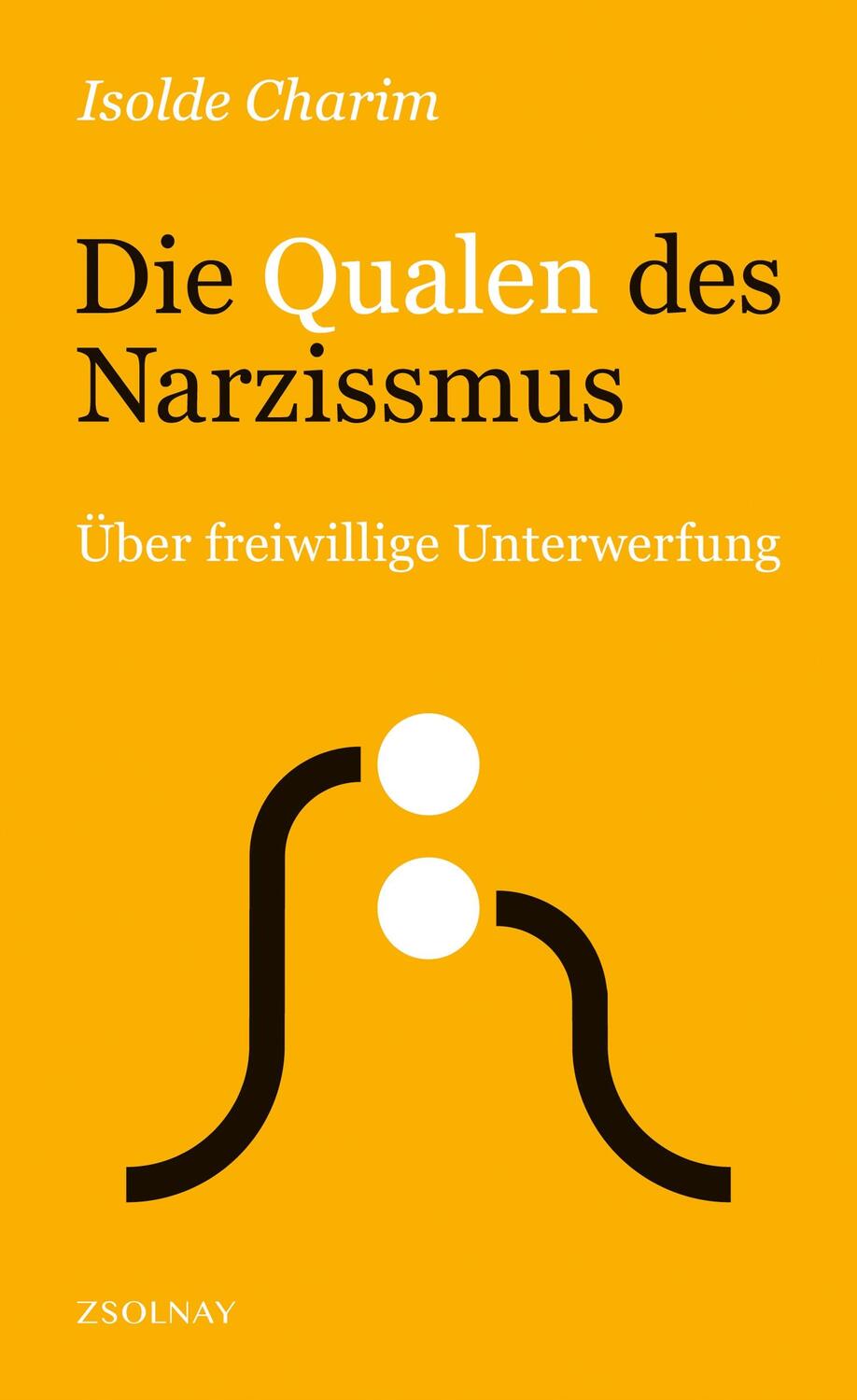 Cover: 9783552073098 | Die Qualen des Narzissmus | Über freiwillige Unterwerfung | Charim