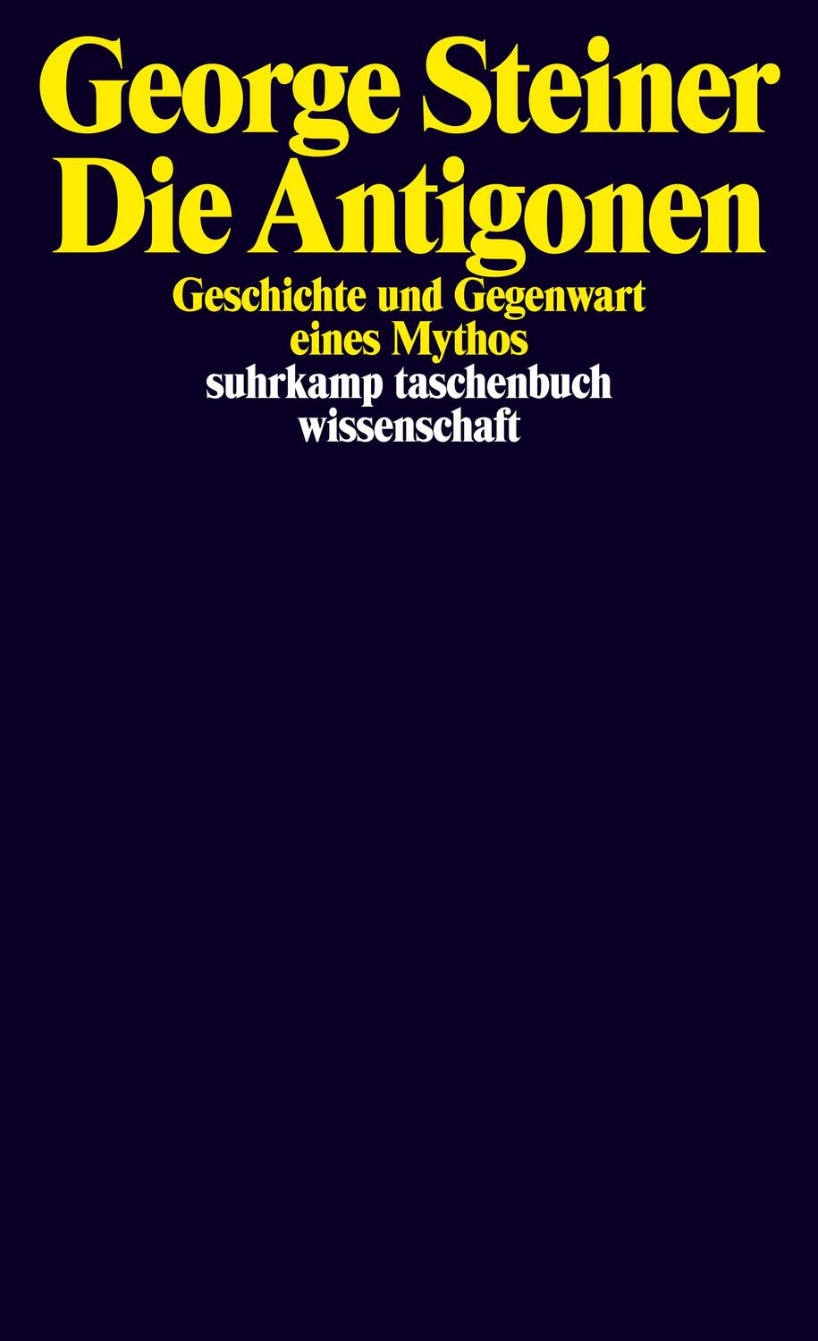 Cover: 9783518297247 | Die Antigonen | Geschichte und Gegenwart eines Mythos | George Steiner
