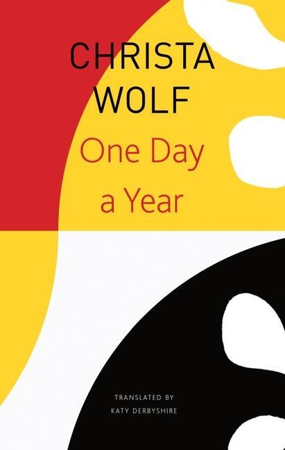 Cover: 9780857428196 | One Day a Year: 2001-2011 | Christa Wolf | Taschenbuch | Englisch