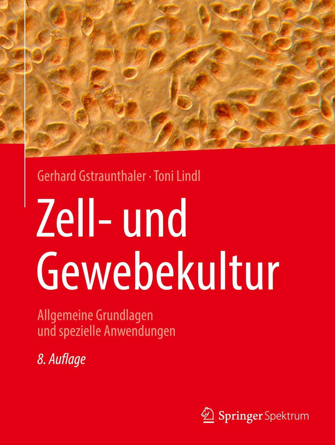 Cover: 9783662626054 | Zell- und Gewebekultur | Toni Lindl (u. a.) | Taschenbuch | Paperback