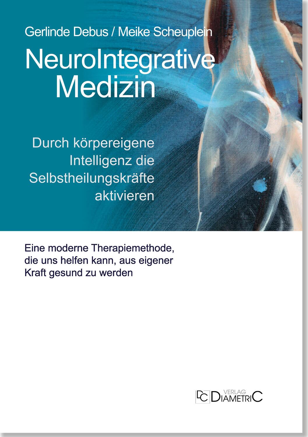 Cover: 9783938580776 | NeuroIntegrative Medizin: Durch körpereigene Intelligenz die...