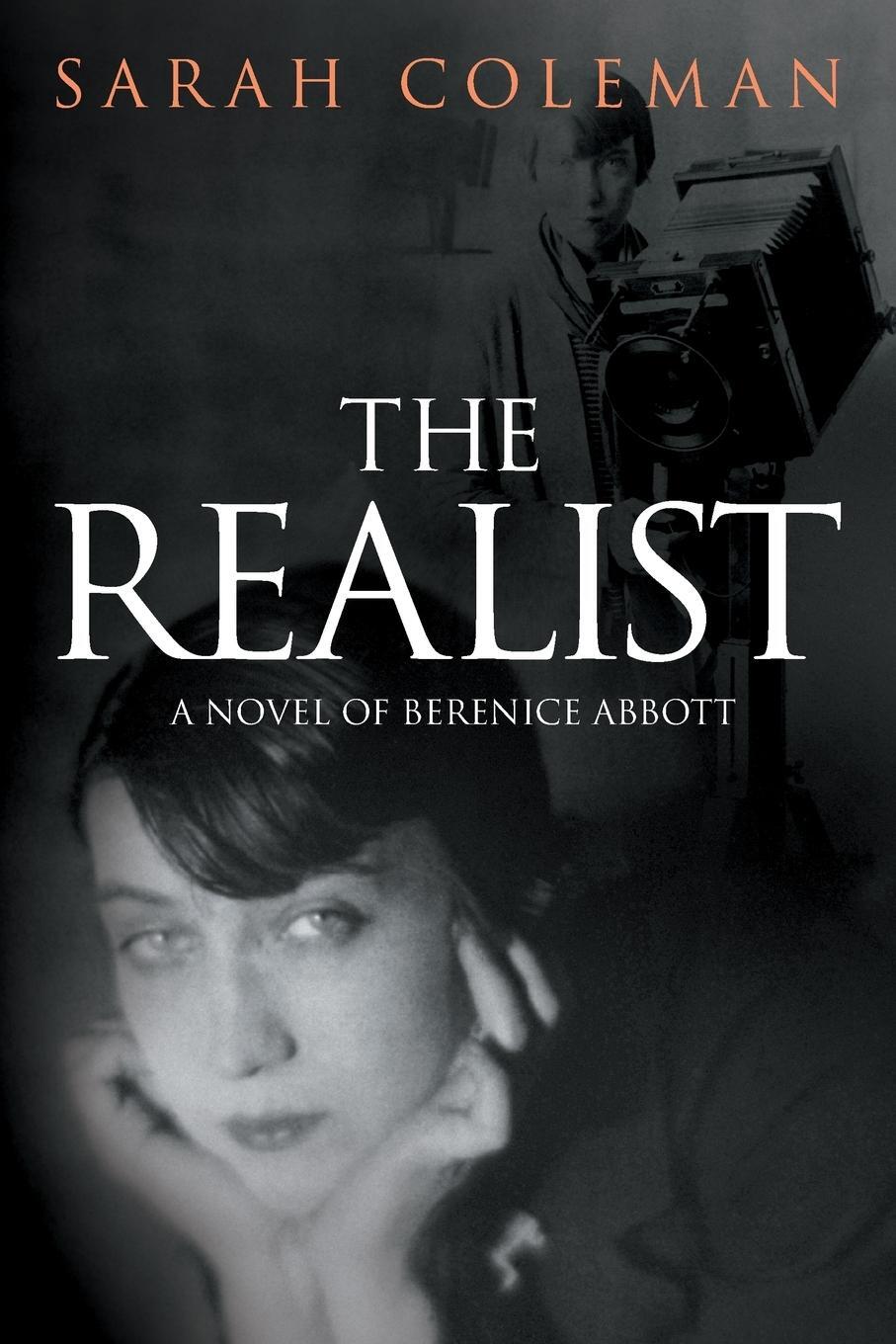 Cover: 9781781327296 | The Realist | A Novel of Berenice Abbott | Sarah Coleman | Taschenbuch