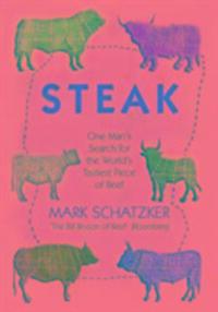 Cover: 9781902932538 | Steak | One Man's Search for the World's Tastiest Piece of Beef | Buch