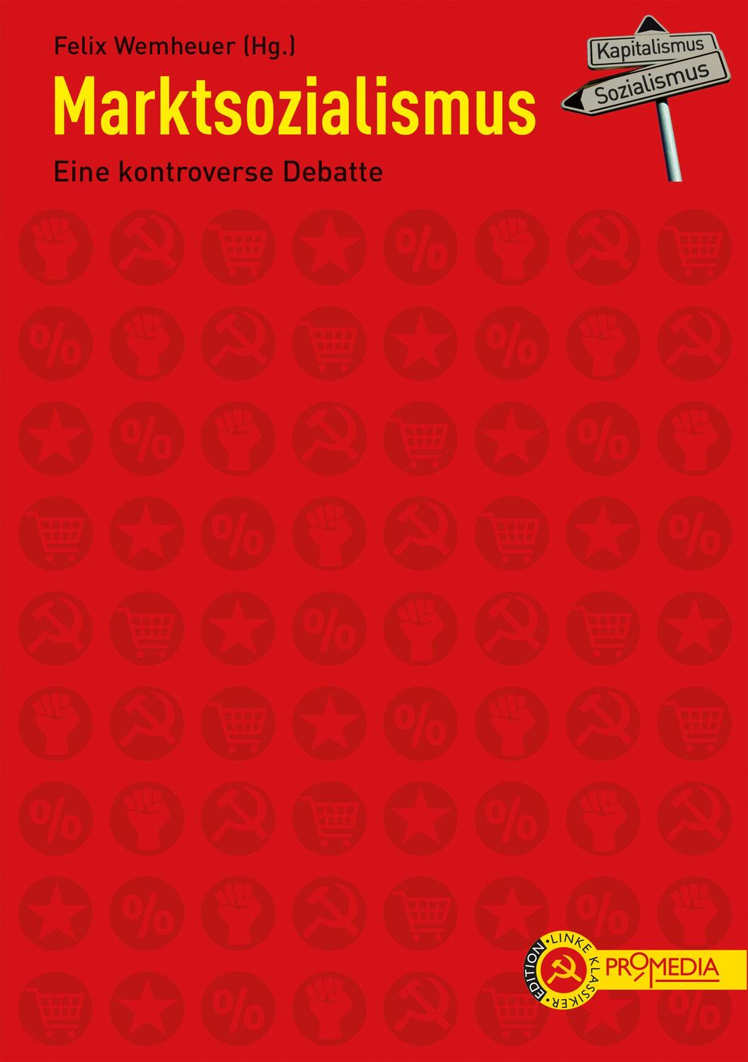 Cover: 9783853714867 | Marktsozialismus | Eine kontroverse Debatte | Felix Wemheuer | Buch