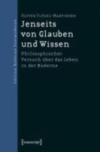 Cover: 9783837616019 | Jenseits von Glauben und Wissen | Oliver Flügel-Martinsen | Buch